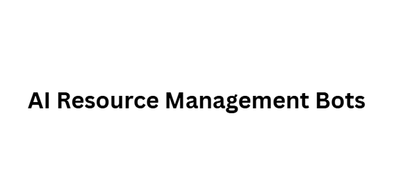 AI Resource Management Bots