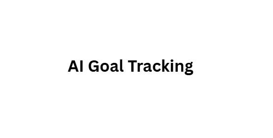 AI Goal Tracking