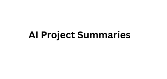  AI Project Summaries
