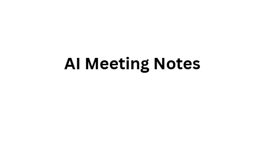 AI Meeting Notes