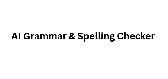 AI Grammar & Spelling Checker