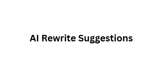 AI Rewrite Suggestions