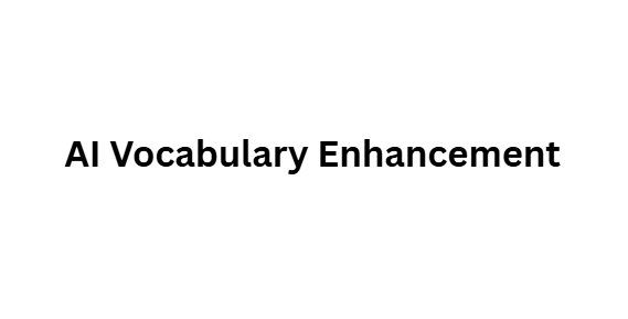 AI Vocabulary Enhancement