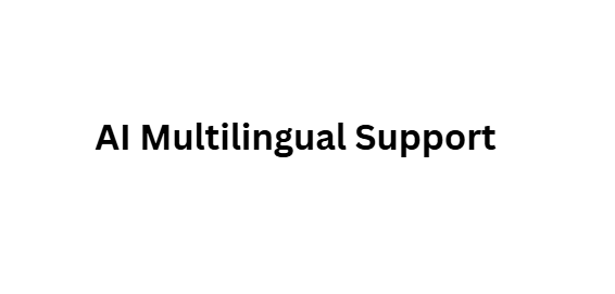 AI Multilingual Support