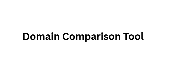 Domain Comparison Tool