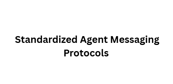 Standardized Agent Messaging Protocols