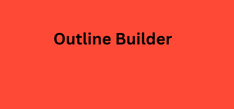 Outline Builder