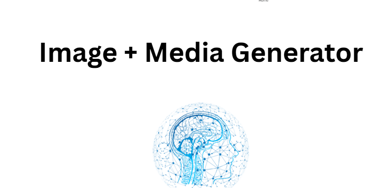 Image + Media Generator