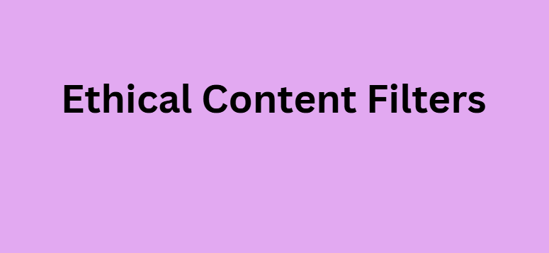 Ethical Content Filters