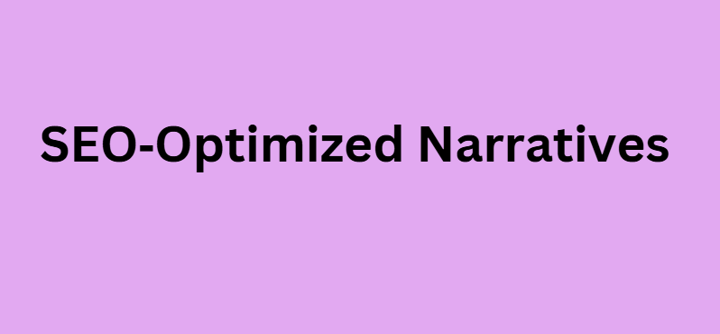 SEO‑Optimized Narratives