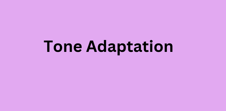 Tone Adaptation