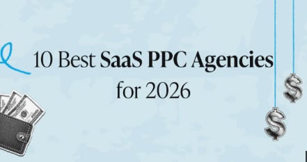 10 Top SaaS PPC Agencies to Scale Paid Campaigns